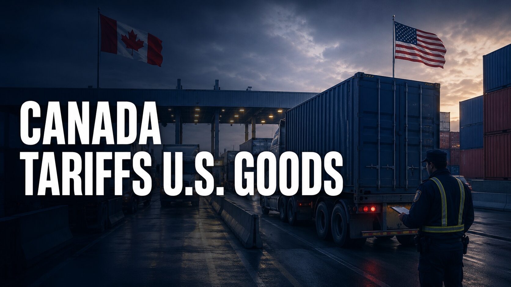 Cargo trucks moving through a Canada–United States border checkpoint as new Canadian counter-tariffs approach
